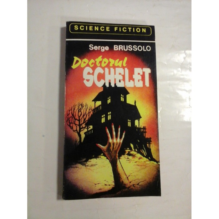 DOCTORUL SCHELET  -  SCIENCE FICTION  -  SERGE BRUSSOLO  